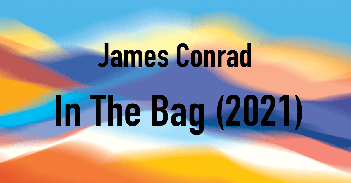 James Conrad In the Bag 2021 MVP edition